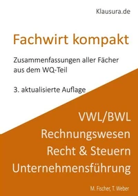 Zusammenfassung zur Prüfungsvorbereitung Fachwirt