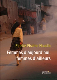 Femmes d'aujourd'hui, femmes d'ailleurs