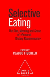 Selective Eating : The Rise, Meaning and Sense of "Personal Dietary Requiremenst"