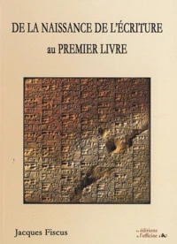 De la naissance de l'écriture au premier livre