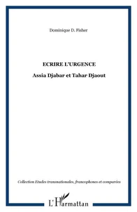 Ecrire l'urgence : Assia Djebar et Tahar Djaout