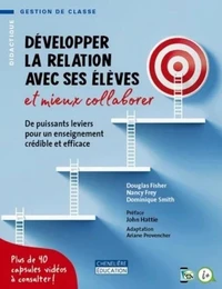 Développer la relation avec ses élèves et mieux collaborer
