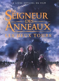 Le Seigneur Des Anneaux : Les Deux Tours. Le Livre Du Film