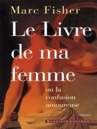 Le livre de ma femme ou la confusion amoureuse