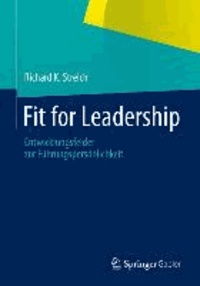 Fit for Leadership - Entwicklungsfelder zur Führungspersönlichkeit.