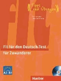 Fit für den Deutsch-Test für Zuwanderer. Übungsbuch.
