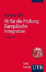Fit für die Prüfung: Europäische Integration - Lernbuch.