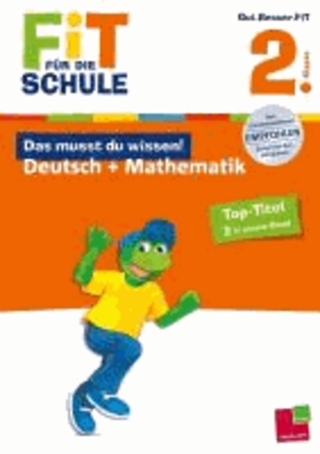 Fit für die Schule: Das musst du  wissen! Deutsch + Mathematik  2. Klasse.