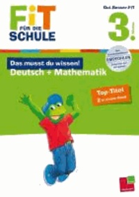 Fit für die Schule: Das musst du  wissen! Deutsch + Mathematik  3. Klasse.