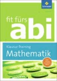 Fit fürs Abi. Mathematik Klausur-Training.