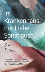 Im Krankenhaus nur Liebe. Sonst auch.
