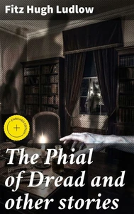 The Phial of Dread and other stories
