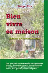 Bien Vivre Sa Maison. Manuel De Geobiotherapie