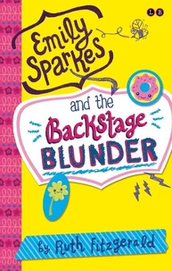 Emily Sparkes and the Backstage Blunder