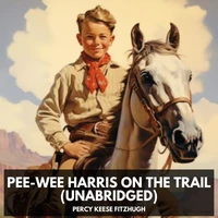 Pee-Wee Harris on the Trail (Unabridged)