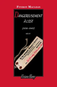 Dangereusement à l'est 1936-1944