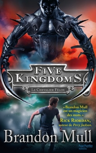 Five Kingdoms 2 - Le Chevalier Félon