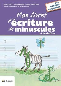 Mon livre d'écriture de minuscules et de chiffres pour les droitiers et les gauchers