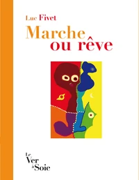 Marche ou rêve