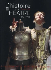 L'Histoire au théâtre (1870-1914)