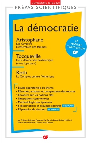 La démocratie. Aristophane, Les Cavaliers ; L'Assemblée des femmes ; Tocqueville, De la démocratie en Amérique (tome II, partie IV) ; Roth, Le Complot contre l'Amérique  Edition 2019-2020