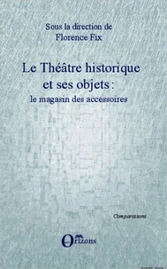 Le théâtre historique et ses objets