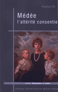 Médée l'altérité consentie