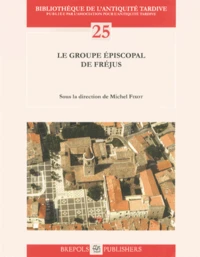 Le groupe épiscopal de Fréjus