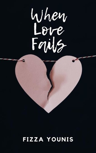  Fizza Younis - When Love Fails - Short Story Collection, #2.