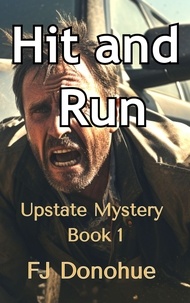  fj donohue - Hit and Run - Upstate Mystery, #1.
