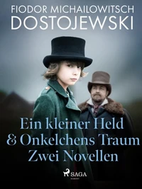 Ein kleiner Held &amp; Onkelchens Traum - Zwei Novellen