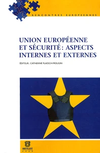 Union européenne et sécurité : aspects internes et externes