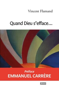 Quand Dieu s'efface...