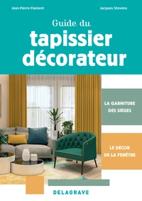 Guide du tapissier-décorateur CAP