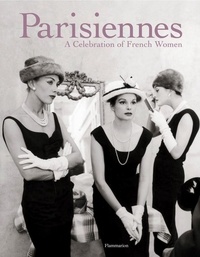  Flammarion - Parisiennes. - A Celebration of French Women.