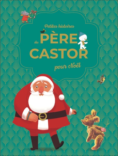  Flammarion - Petites histoires du Père Castor pour Noël.