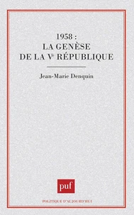 1958 : la genèse de la Ve République