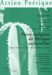  Collectif - Action Poétique N° 165 : Poètes indigènes du Mexique aujourd'hui.