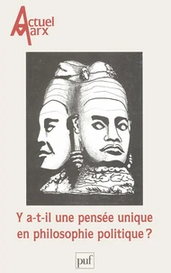 Y a-t-il une pensée unique en philosophie politique ?
