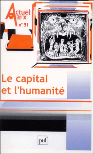  PUF - Actuel Marx N° 31, premier semes : Le capital et l'humanité.