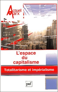 David Harvey et Domenico Losurdo - Actuel Marx N° 35, 1er semestre : L'espace du capitalisme - Totalitarisme et impérialisme.