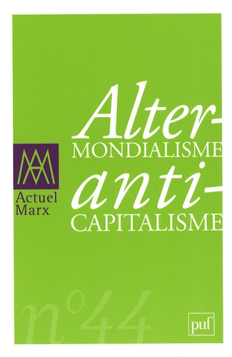 Jacques Bidet et Gérard Duménil - Actuel Marx N° 44, 2e semestre 2 : Altermondialisme, anticapitalisme.