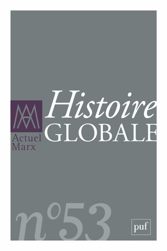 Jacques Bidet et Stéphane Haber - Actuel Marx N° 53, premier semes : Histoire globale.