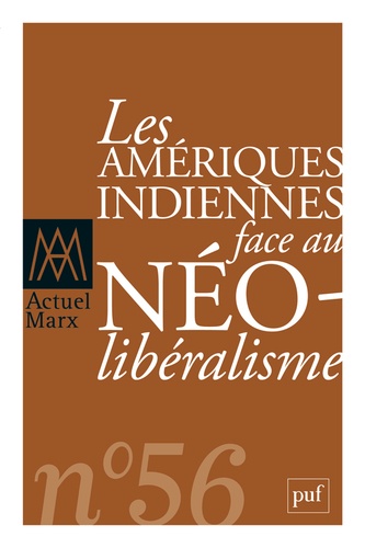 Frédéric Mériot - Actuel Marx N° 56, deuxième semestre 2014 : Les Amériques indiennes face au néolibéralisme.