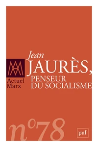 Jean Jaurès, penseur du socialisme