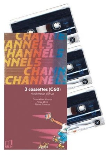 Michel Boisneau et Diana Gibbs-Goodey - Anglais Channel 5. - 3 cassettes répétiteur élève.
