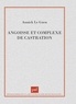 Annick Le Guen - Angoisse et complexe de castration.