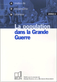  Belin - Annales de Démographie Historique N° 1/2002 : La population dans la Grande Guerre.