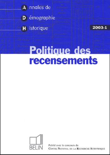 Jean-Pierre Bardet - Annales de Démographie Historique N° 1/2003 : Politique des recensements.