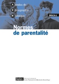  Belin - Annales de Démographie Historique N° 1/2013 : Normes de parentalité.